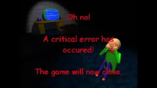 Baldi's Basics Classic Remastered: Critical error