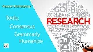 Research Method 09: Consensus, Grammarly and Humanize