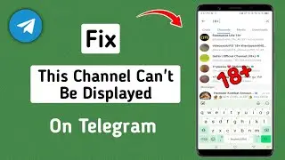 Fix "This Channel Can't Be Displayed" on Telegram (Android & ios)| Unlock All Telegram Channels