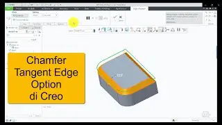 Chamfer Tangent Edge Option di Creo