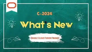 What's New Oracle Fusion Finance | 24 C