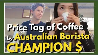 💲 Price Tag of Coffee by Australian Barista Champion | Matthew Lewin | Coffee | Life