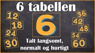 6 tabellen - Lær 6-tabellen i 3 tempi - Matematik