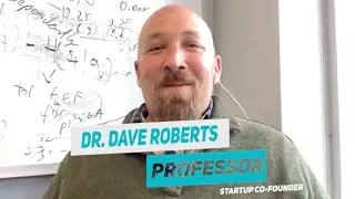 Interview with Comp Sci Professor & Startup Founder Dr. Dave Roberts