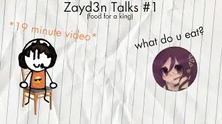 Food That a King Eats - Zayd3n Talks Ep. 1