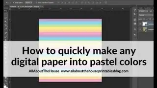 How to make any digital paper into pastel colours in Photoshop (quick and easy tutorial)