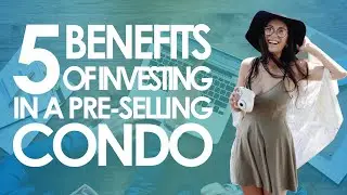 Benefits Of Investing In A Pre-Selling Condo