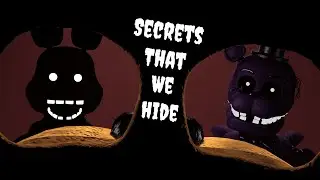 (FNAF/SFM) Secrets That We Hide Collab Part For @Green_Prod.
