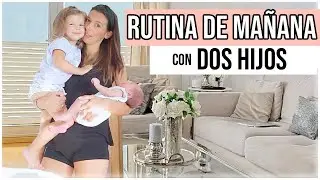 RUTINA de MAÑANA con DOS HIJOS y varios IMPREVISTOS | ORGANIZACIÓN de RUTINA con Bebé recién nacido