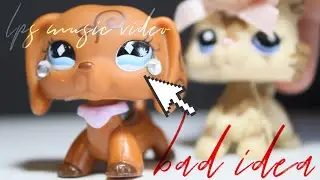 LPS MV: Bad idea (FT. eclipse LPS)