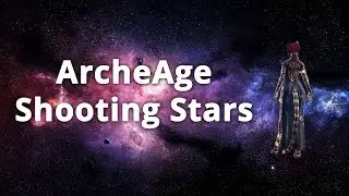 [ArcheAge] Shooting Stars