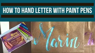 How to Hand Letter with Paint Pens