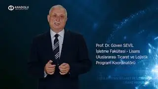 ULUSLARARASI TİCARET VE LOJİSTİK LİSANS PROGRAMI TANITIMI