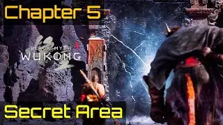 How to UNLOCK Chapter 5 Secret Area - BLACK MYTH: WUKONG Guide
