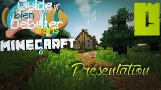 Guide de Minecraft - #0 : Présentation