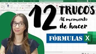 12 Tricks you absolutely MUST KNOW if you create FORMULAS in EXCEL.