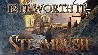 STEAMRUSH: IS IT WORTH IT?