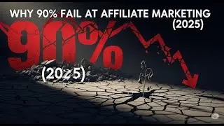 Why 90% Fail at Affiliate Marketing (2025
