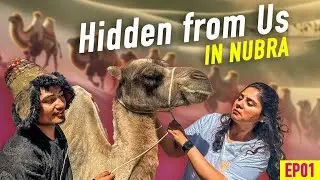 SECRET GEMS OF NUBRA VALLEY | Ladakh's Silk Route Trade | Part 1