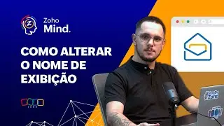 Como alterar o nome de exibição no Zoho Mail