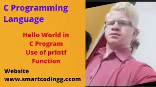 4. Hello World in C Programming (Smart Coding Alvin Sir)#smartcoding
