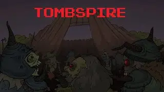 Tombspire: Fighting Back!