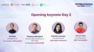 Opening Keynote Day 2 - Worldwide AI & Web3 Summit