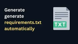 How to generate requirements.txt file based on imports in your project automatically