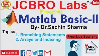 Live: MATLAB Tutorial (2) Branching Statements and Examples