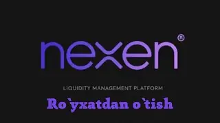NEXEN kompaniyasida ro`yxatdan o`tish
