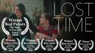 48 HOUR FILM PROJECT  WINNER - LOST TIME - AWARD WINNING 48 HOUR SHORT FILM
