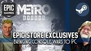 The Epic Monopoly - How Epic Store Exclusives are bringing console wars to PC