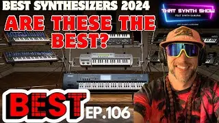 Am I Crazy?? Or are these the BEST SYNTHESIZERS of 2024 | THAT SYNTH SHOW EP.106 