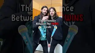 The Difference Between The Twins Vocals