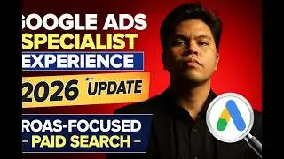 Google Ads Specialist Experience (2026 Update) | ROAS-Focused Paid Search