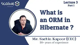 Lecture 3-1 || What is an ORM in Hibernate? - SCALive