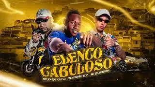ELENCO CABULOSO - Mc Neguinho BDP , MC Kaverinha , Mc RN do Capão ( Dj David LP )