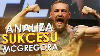 ANALIZA SUKCESU CONORA MCGREGORA  - CZ.1