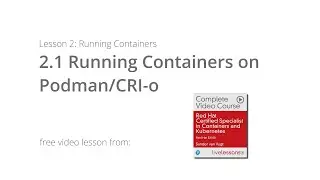 Running Containers on Podman/CRI-o - Introduction working with Podman containers