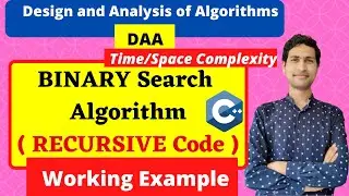 Lec 7: BINARY SEARCH Algorithm ( Recursive) with Working + Code || Dilip Kumar Gangwar