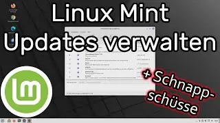Linux Mint Updates installieren über die Aktualisierungsverwaltung + Snapshots mit Timeshift 🐧