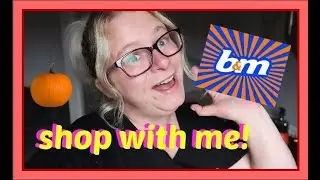 come SHOPPING in B&M with us!