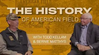 American Field with UKC VP Todd Kellam and Bernie Mathys
