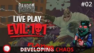 Random Encounters #02 - Playing Evil:101 (VOD 19.01.23)