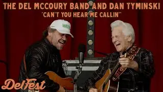 The Del McCoury Band and Dan Tyminski - Can't You Hear Me Callin' [LIVE from DelFest 2025]