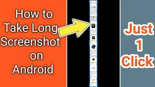 Long screenshot | How to take long ScreenShot in any Android | How to take scrolling screenshot