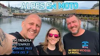 ALPES EN MOTO  VIA TREMOLA , RUTA DEL 9  SUIZA