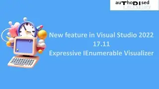 New feature in Visual Studio 2022 17.11 - Expressive IEnumerable Visualizer