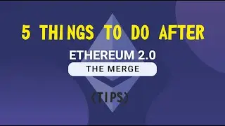 Things To Do After ETH Merge