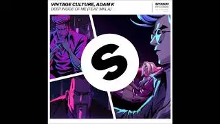 Vintage Culture, Adam K Feat. MKLA - Deep Inside of Me